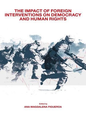 cover image of The Impact of Foreign Interventions on Democracy and Human Rights